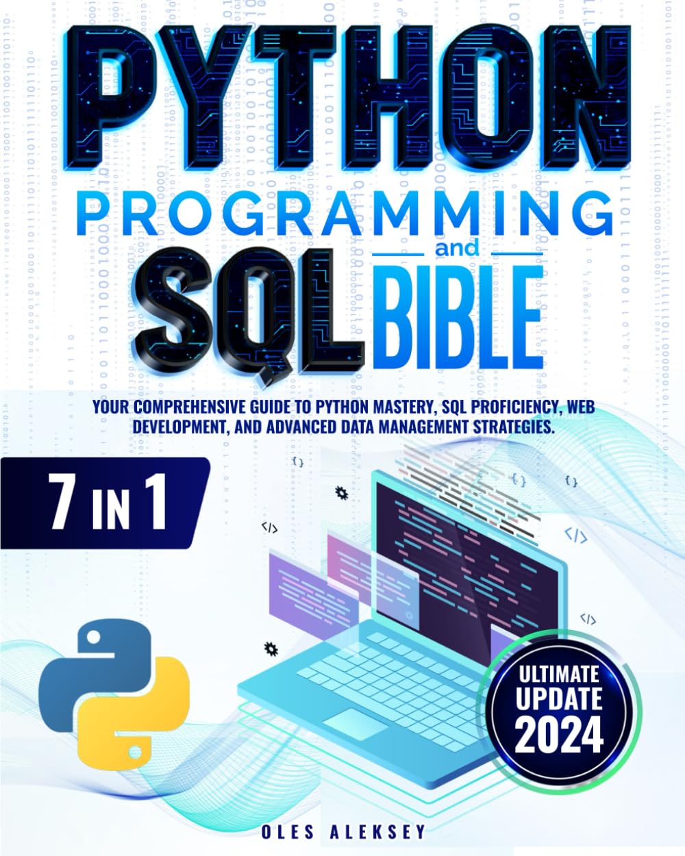 Python Programming and SQL Bible: 7 Books in 1