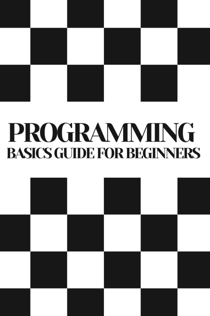 Programming Basics Guide For Beginners